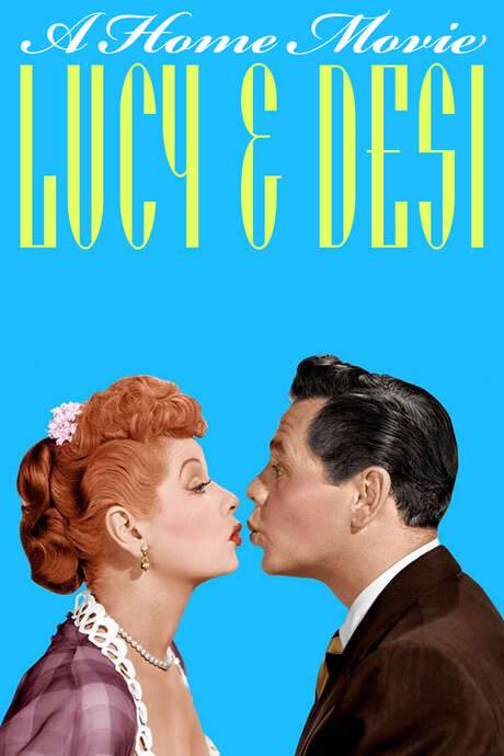 Lucy and Desi: A Home Movie